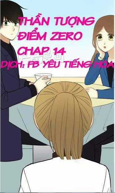 Thần Tượng Điểm Zero Chapter 14 trang 0