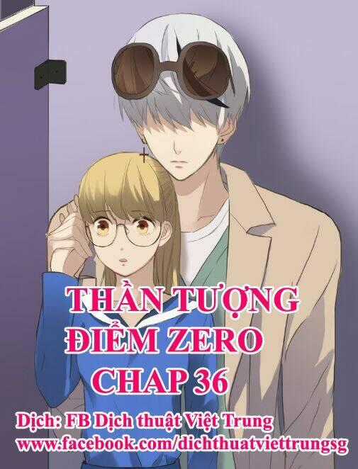 Thần Tượng Điểm Zero Chapter 36 trang 0