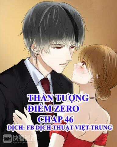 Thần Tượng Điểm Zero Chapter 46 trang 0