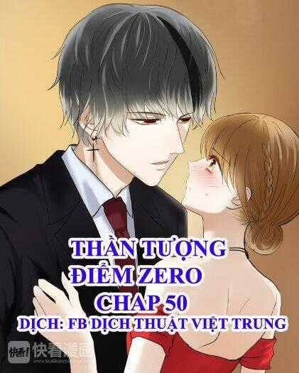 Thần Tượng Điểm Zero Chapter 50 trang 0