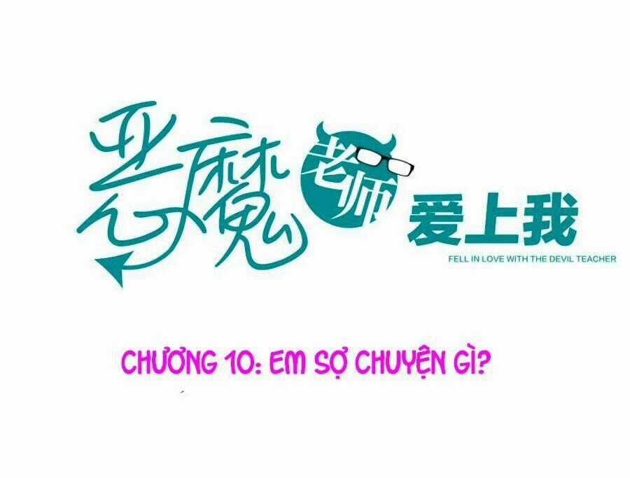 Thầy Giáo Ác Ma Yêu Tôi Rồi Chapter 10 trang 1