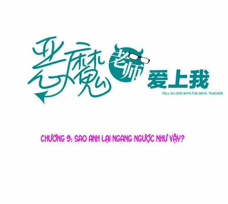 Thầy Giáo Ác Ma Yêu Tôi Rồi Chapter 9 trang 0