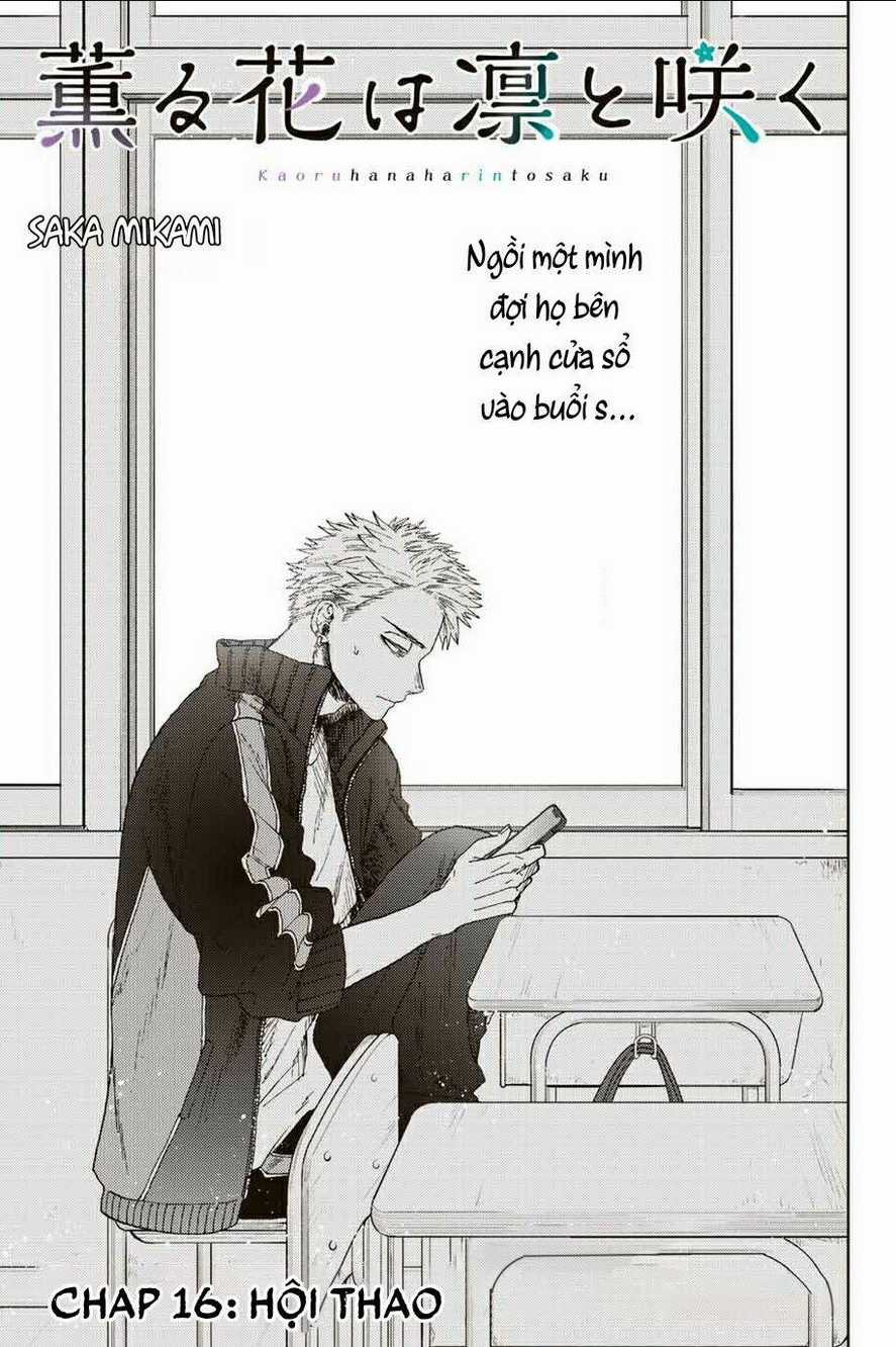 The Fragrant Flower Blooms With Dignity - Kaoru Hana Wa Rin To Saku Chapter 16 trang 0