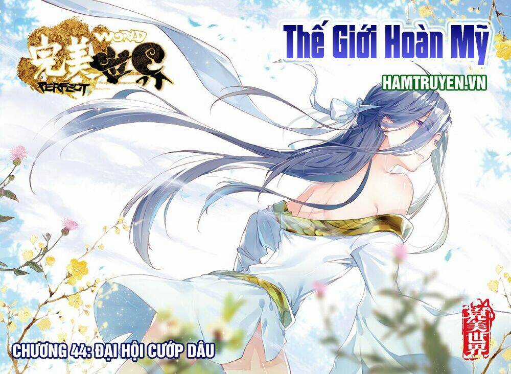 Thế Giới Hoàn Mỹ Chapter 44 trang 0