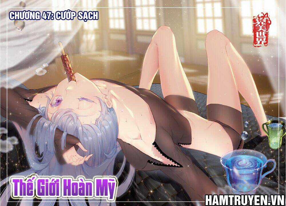 Thế Giới Hoàn Mỹ Chapter 47 trang 1