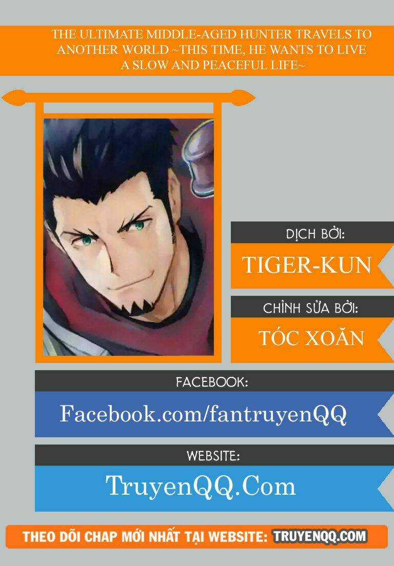 The Ultimate Middle-Aged Hunter Travels To Another World ~This Time, He Wants To Live A Slow And Pea Chapter 2.2 trang 11
