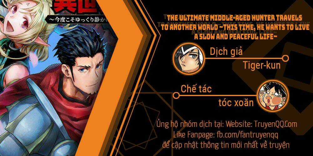 The Ultimate Middle-Aged Hunter Travels To Another World ~This Time, He Wants To Live A Slow And Pea Chapter 6 trang 22