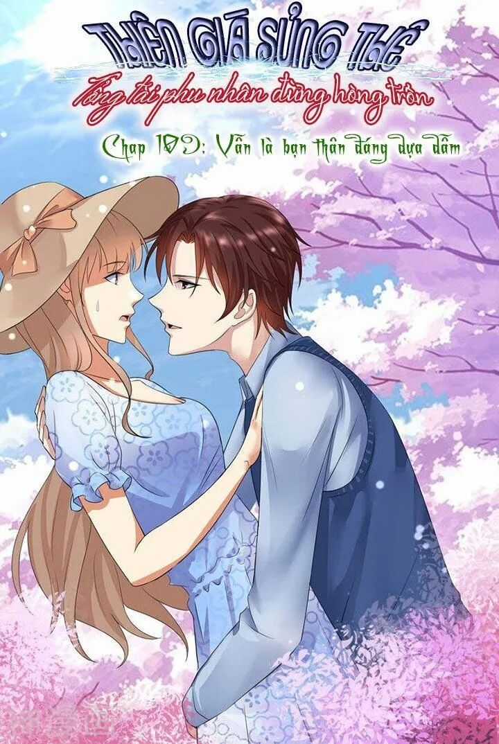 Thiên Giá Sủng Thê: Tổng Tài Phu Nhân Đừng Hòng Trốn Chapter 109 trang 1