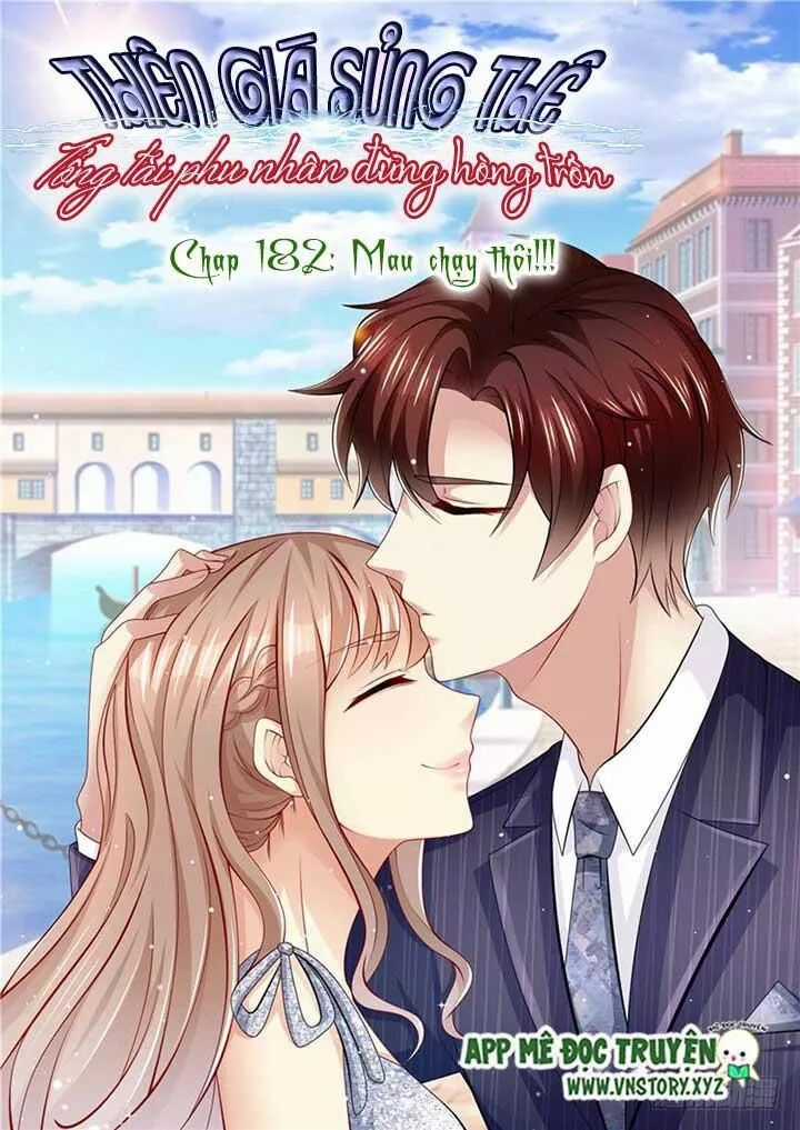 Thiên Giá Sủng Thê: Tổng Tài Phu Nhân Đừng Hòng Trốn Chapter 182 trang 1