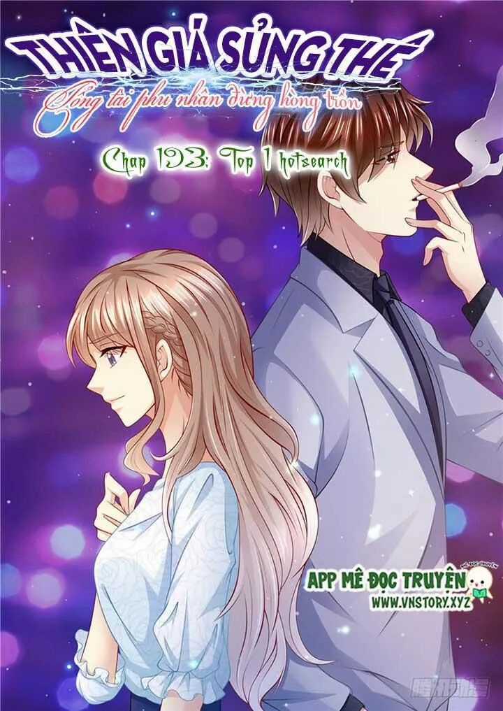 Thiên Giá Sủng Thê: Tổng Tài Phu Nhân Đừng Hòng Trốn Chapter 193 trang 1