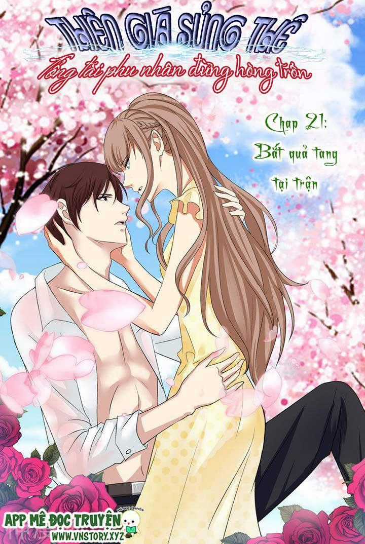 Thiên Giá Sủng Thê: Tổng Tài Phu Nhân Đừng Hòng Trốn Chapter 21 trang 1