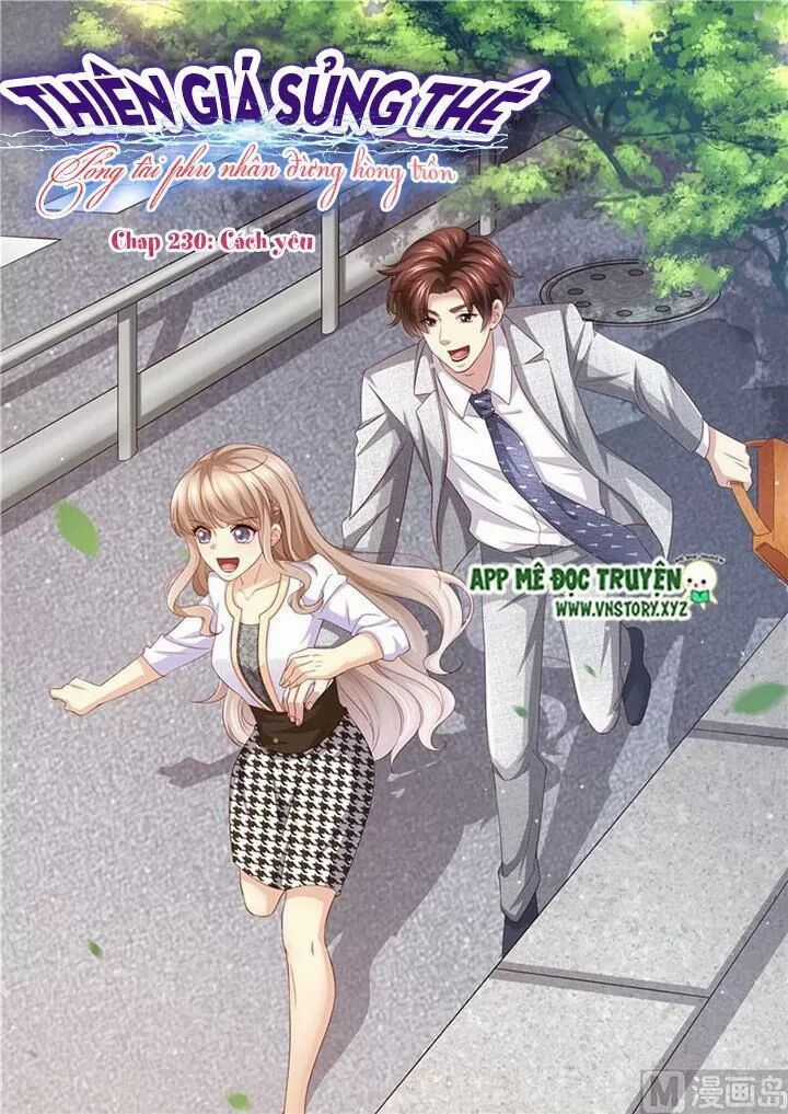 Thiên Giá Sủng Thê: Tổng Tài Phu Nhân Đừng Hòng Trốn Chapter 230 trang 1