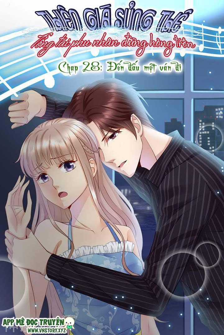 Thiên Giá Sủng Thê: Tổng Tài Phu Nhân Đừng Hòng Trốn Chapter 28 trang 1