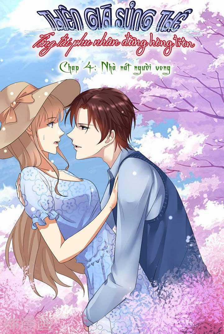 Thiên Giá Sủng Thê: Tổng Tài Phu Nhân Đừng Hòng Trốn Chapter 4 trang 1