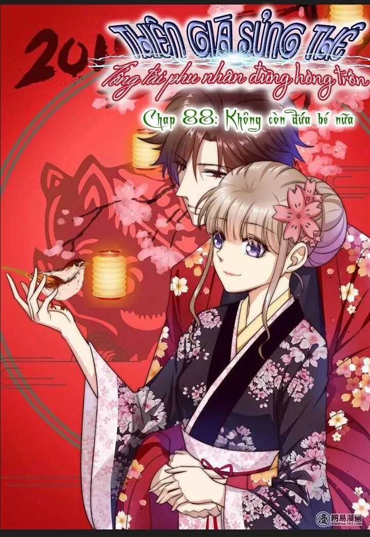 Thiên Giá Sủng Thê: Tổng Tài Phu Nhân Đừng Hòng Trốn Chapter 88 trang 1