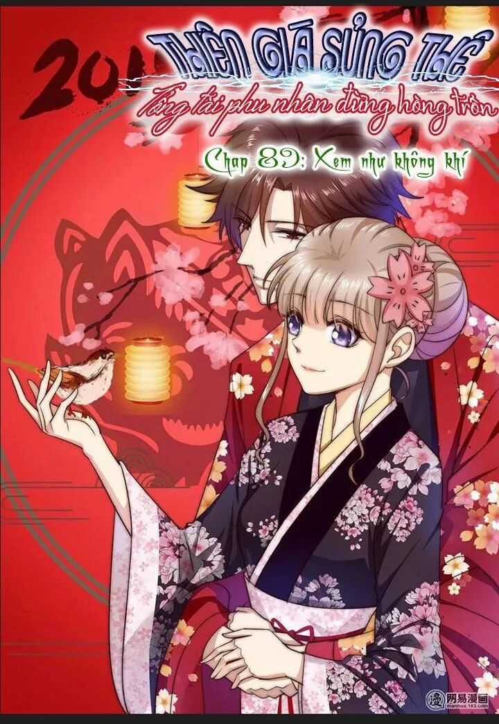 Thiên Giá Sủng Thê: Tổng Tài Phu Nhân Đừng Hòng Trốn Chapter 89 trang 1