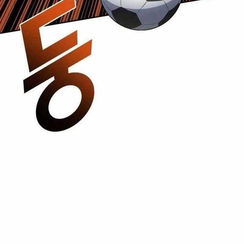 Thiên Phú Bóng Đá, Tất Cả Đều Là Của Tôi! Chapter 72 trang 25