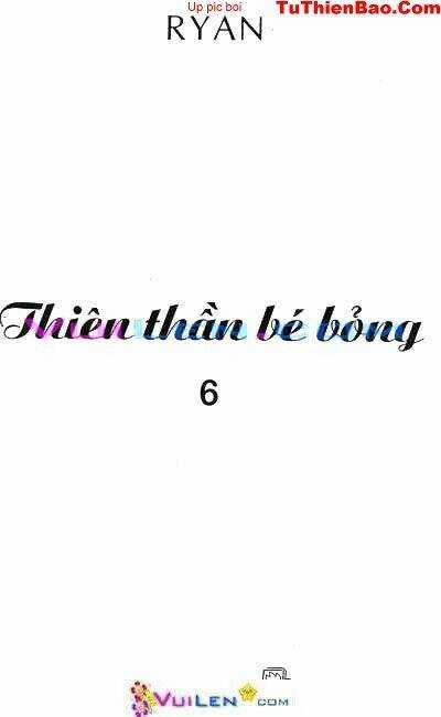 Thiên Thần Bé Bỏng Chapter 6 trang 1