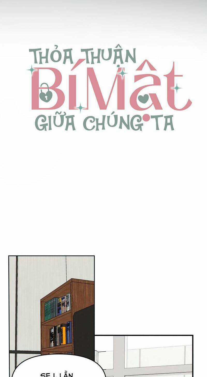 Thỏa Thuận Bí Mật Giữa Chúng Ta Chapter 39 trang 19