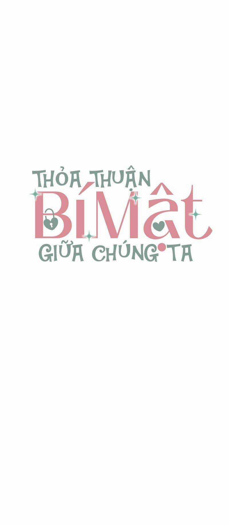 Thỏa Thuận Bí Mật Giữa Chúng Ta Chapter 6 trang 2