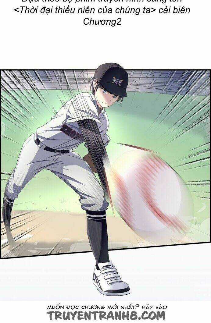 Thời Đại Thiếu Niên Của Chúng Ta Chapter 2 trang 2