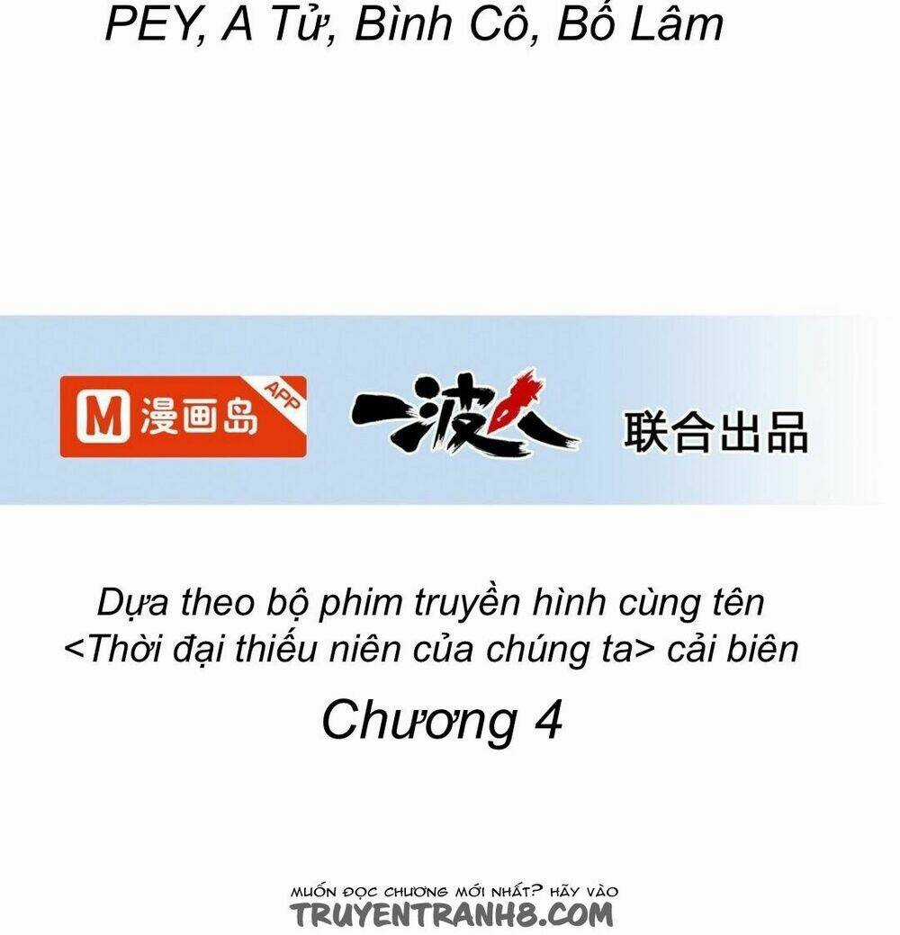 Thời Đại Thiếu Niên Của Chúng Ta Chapter 4 trang 1