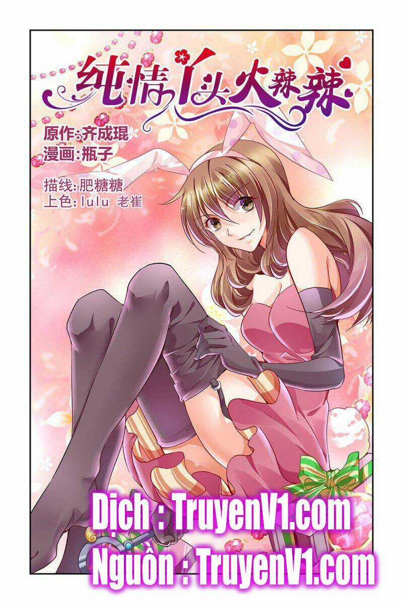 Thuần Tình Nha Đầu Hoả Lạt Lạt Chapter 85 trang 0