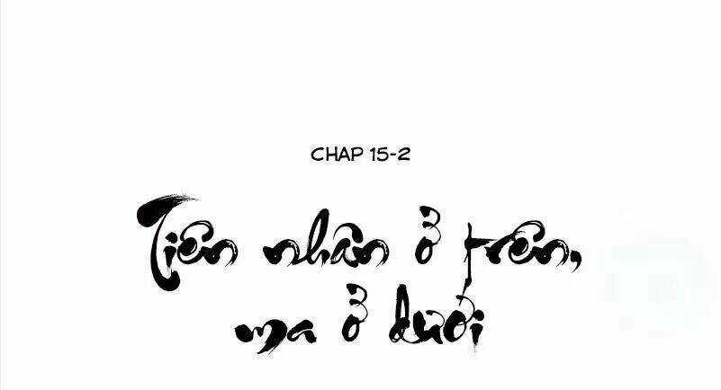 Tiên Nhân Ở Trên Ma Ở Dưới Chapter 15.2 trang 0