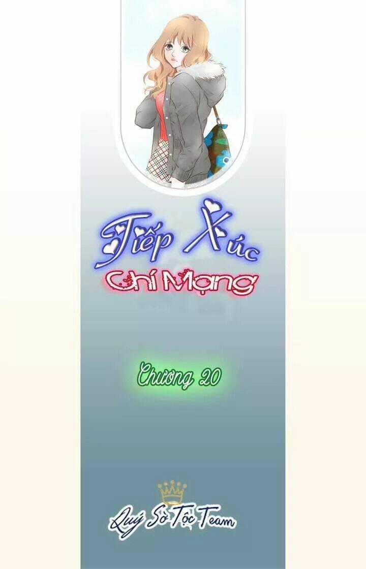 Tiếp xúc chí mạng Chapter 20 trang 1