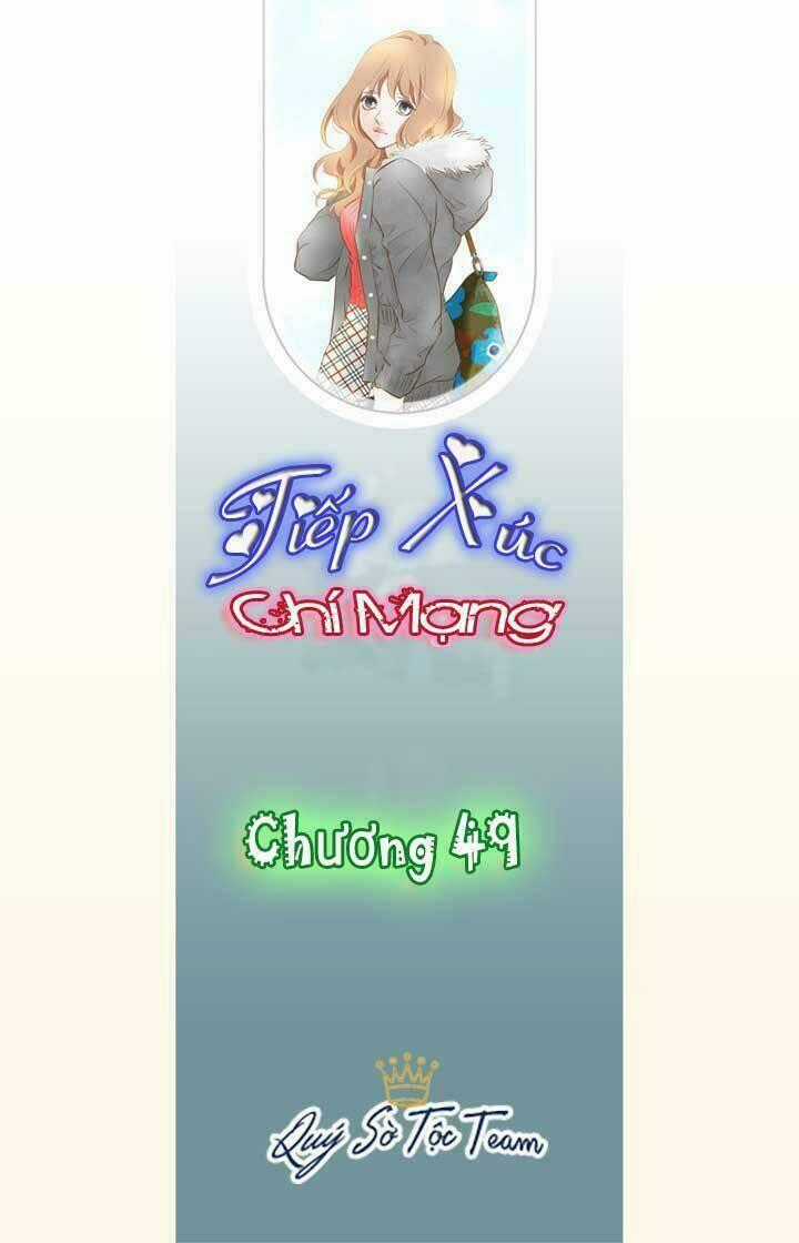 Tiếp xúc chí mạng Chapter 49 trang 1