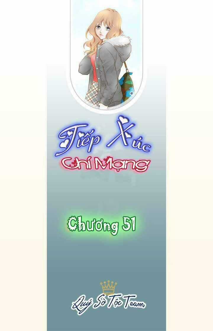 Tiếp xúc chí mạng Chapter 51 trang 1