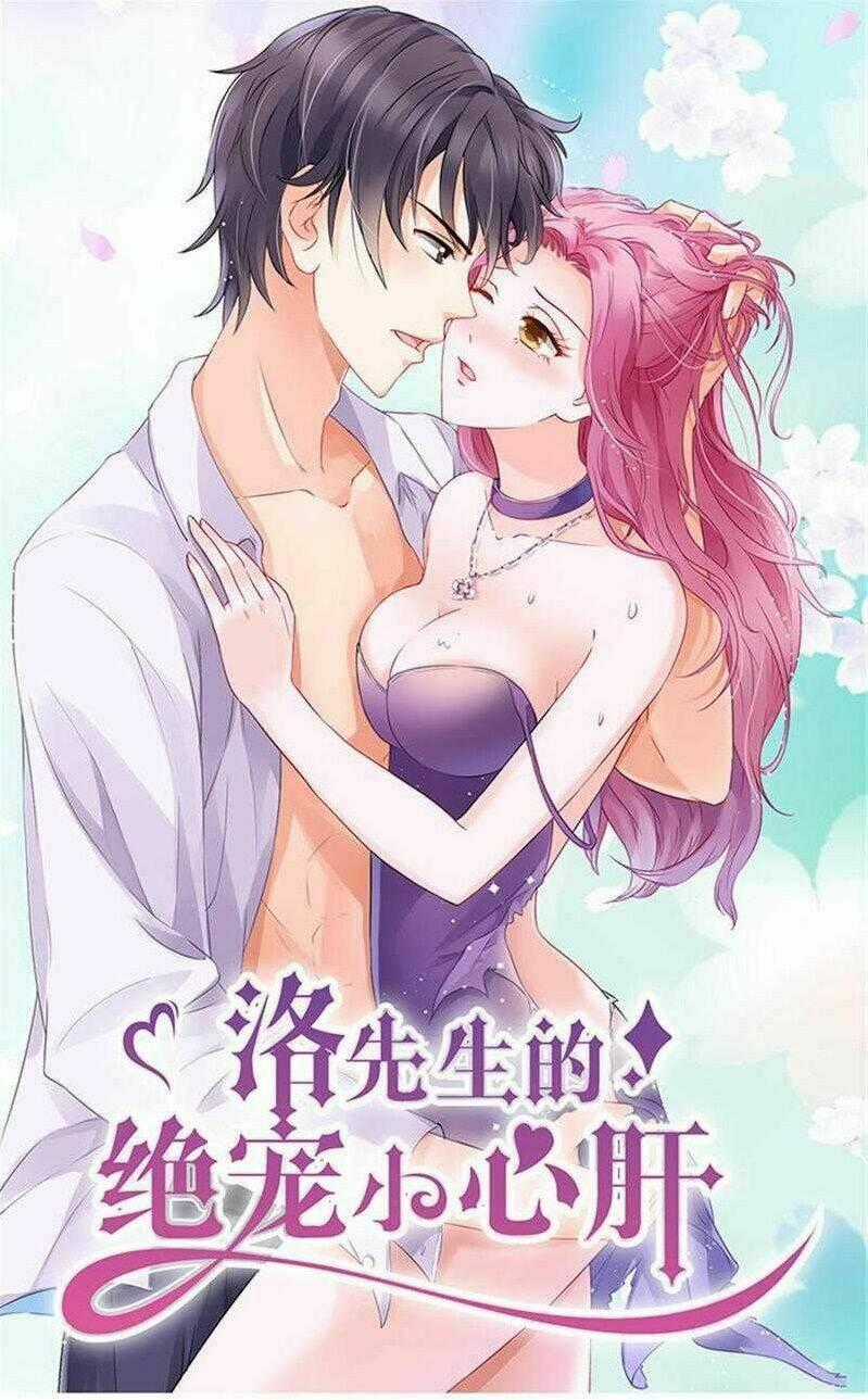 Tiểu Tâm Can Tuyệt Sủng Của Lạc Tiên Sinh Chapter 28 trang 0