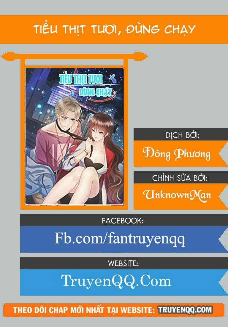 Tiểu Thịt Tươi, Đừng Chạy Chapter 1 trang 0