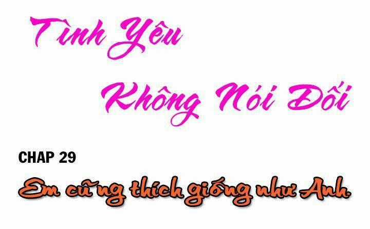 Tình Yêu Không Nói Dối Chapter 29 trang 0