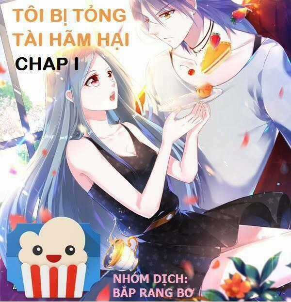 Tôi Bị Tổng Tài Ám Hại Chapter 1 trang 0
