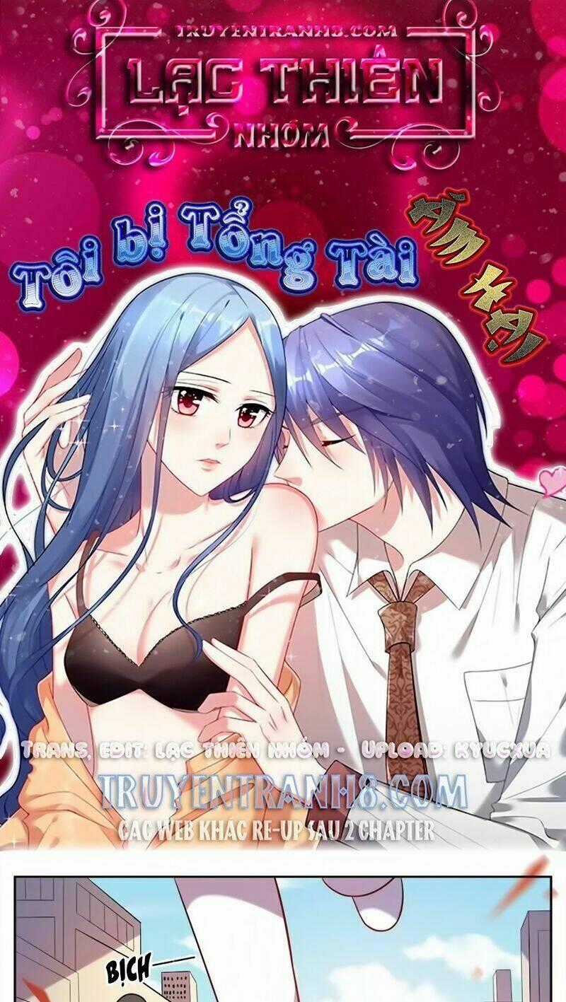 Tôi Bị Tổng Tài Ám Hại Chapter 15 trang 0