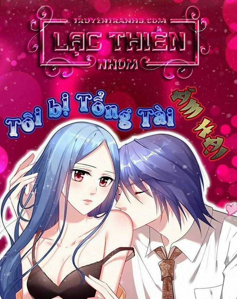 Tôi Bị Tổng Tài Ám Hại Chapter 32 trang 0