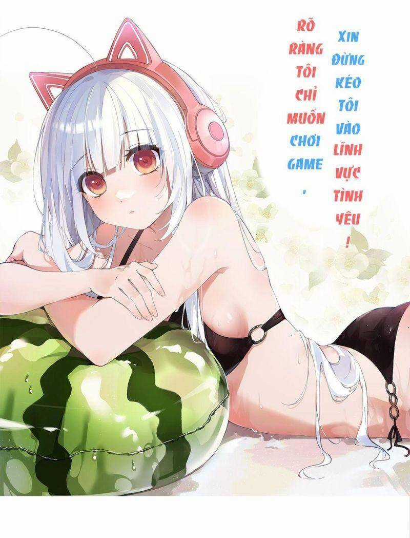 tôi chỉ muốn chơi game, đừng lôi vào yêu đương Chapter 12 trang 2