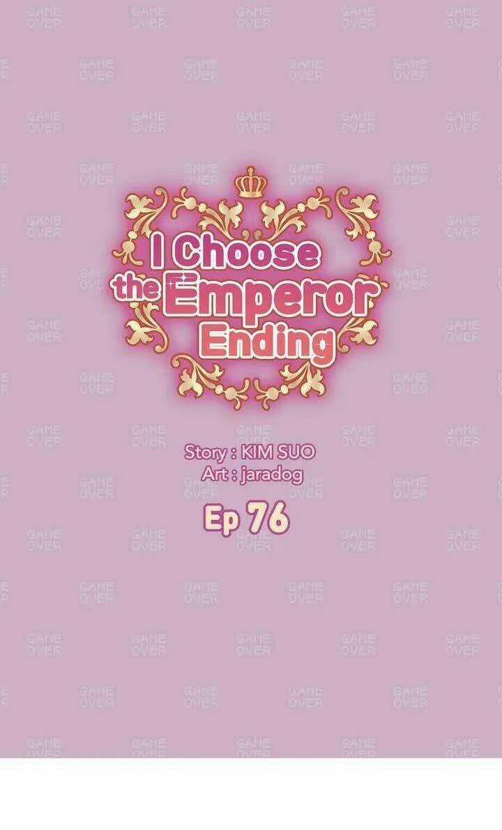 Tôi Chọn Kết Thúc Của Hoàng Đế Chapter 76 trang 10