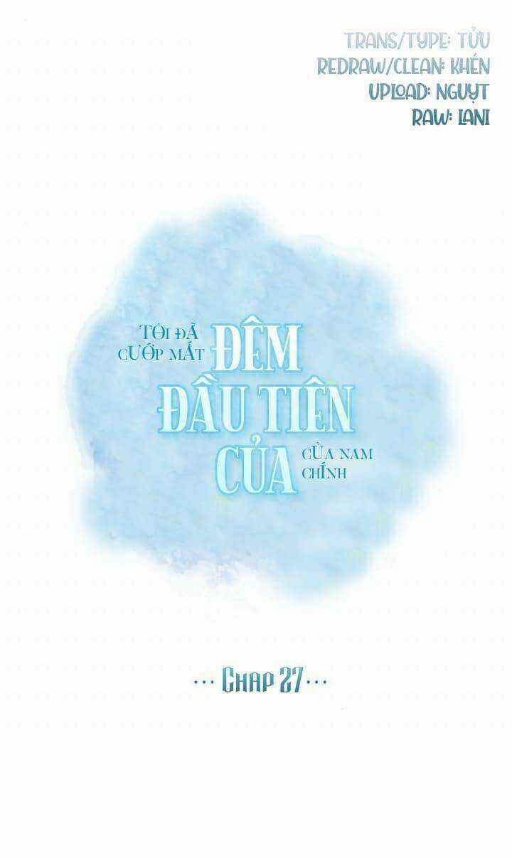 Tôi Đã Cướp Mất Đêm Đầu Tiên Của Nam Chính Chapter 27 trang 15