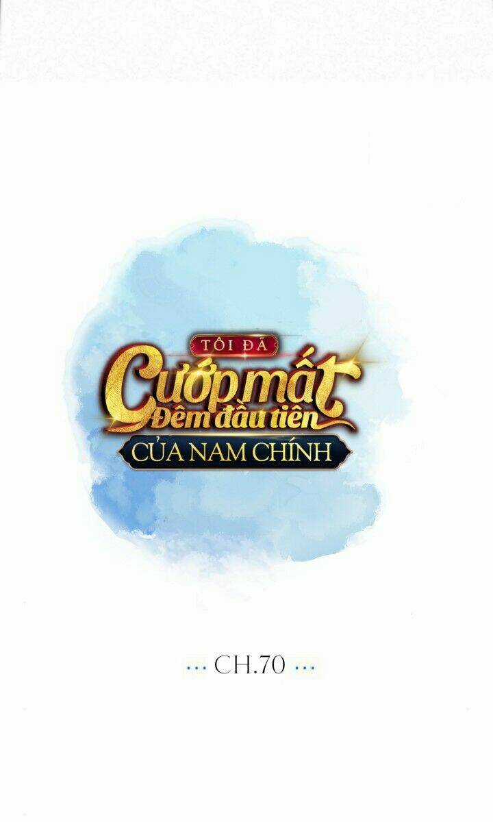 Tôi Đã Cướp Mất Đêm Đầu Tiên Của Nam Chính Chapter 70 trang 8