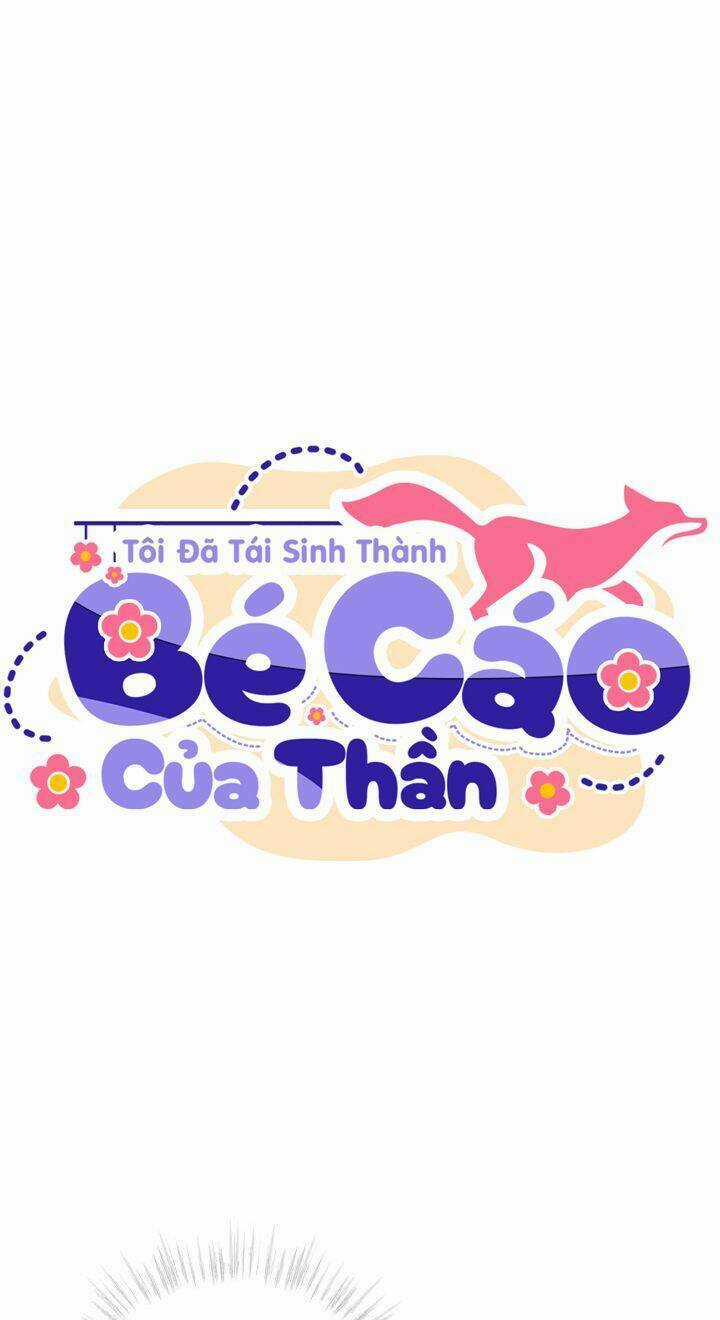 Tôi Đã Tái Sinh Thành Bé Cáo Của Thần Chapter 40 trang 28