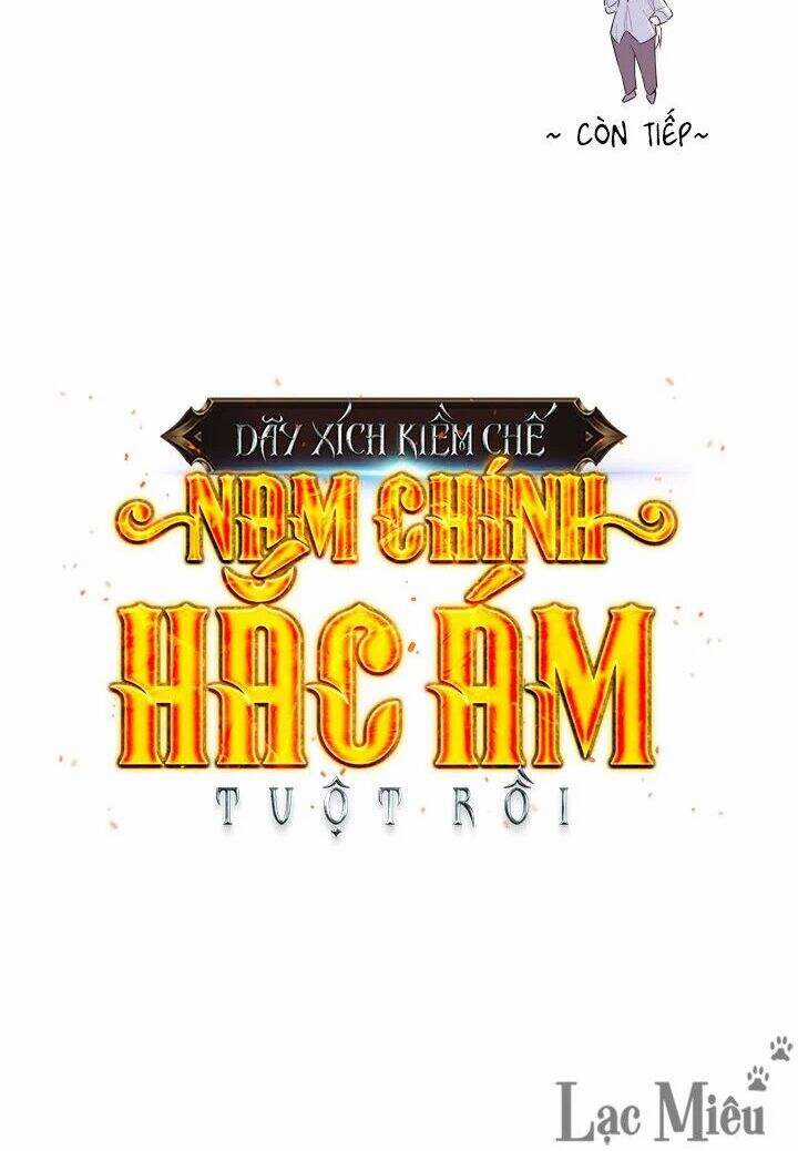 Tôi Đánh Mất Dây Xích Kiềm Chế Nam Chính Hắc Ám Chapter 21.5 trang 32