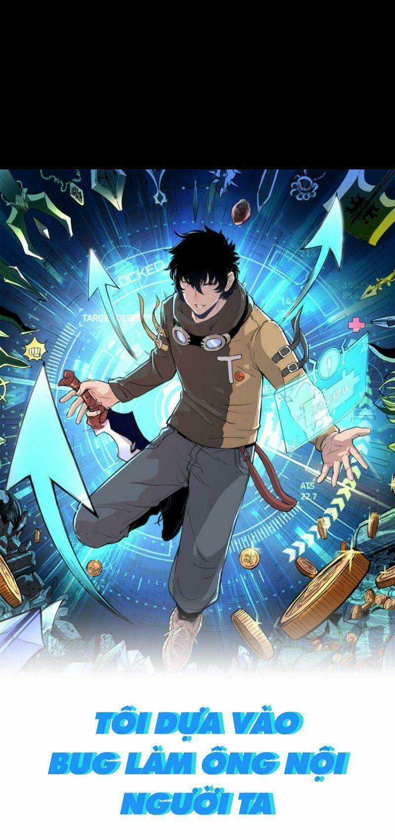 Tôi Dựa Vào Bug Làm Ông Nội Người Ta Chapter 1.1 trang 4