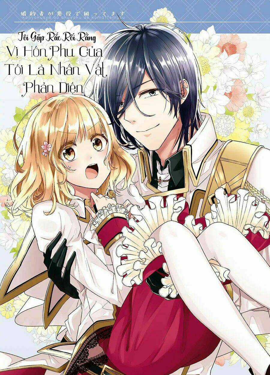 Tôi Gặp Rắc Rối Rằng Vị Hôn Phu Của Tôi Là Nhân Vật Phản Diện Chapter 1 trang 3