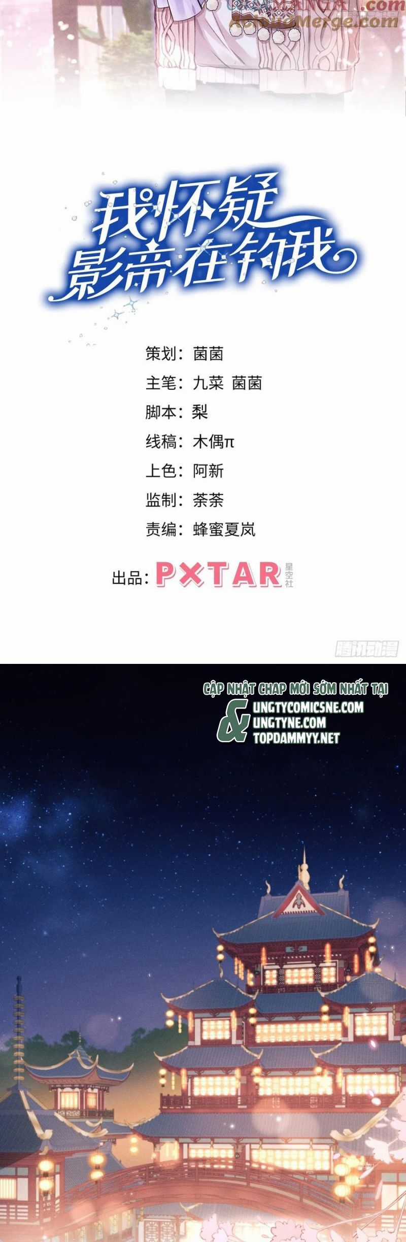 Tôi Hoài Nghi Ảnh Đế Đang Theo Đuổi Tôi Chương 185 trang 2