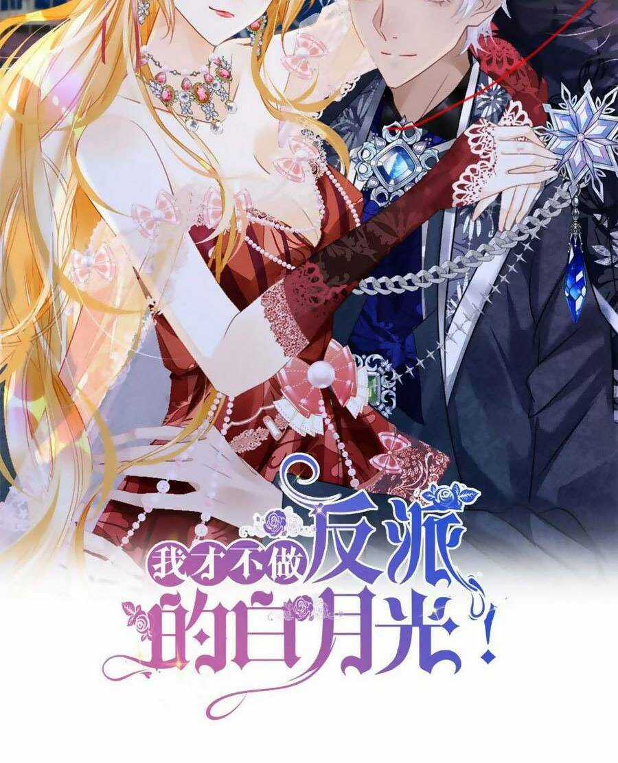 Tôi Không Muốn Làm Bạch Nguyệt Quang Của Kẻ Phản Diện Chapter 24 trang 10