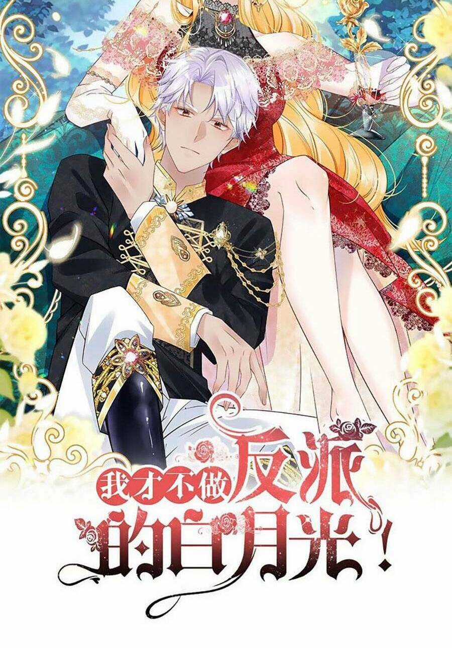 Tôi Không Muốn Làm Bạch Nguyệt Quang Của Kẻ Phản Diện Chapter 55 trang 12