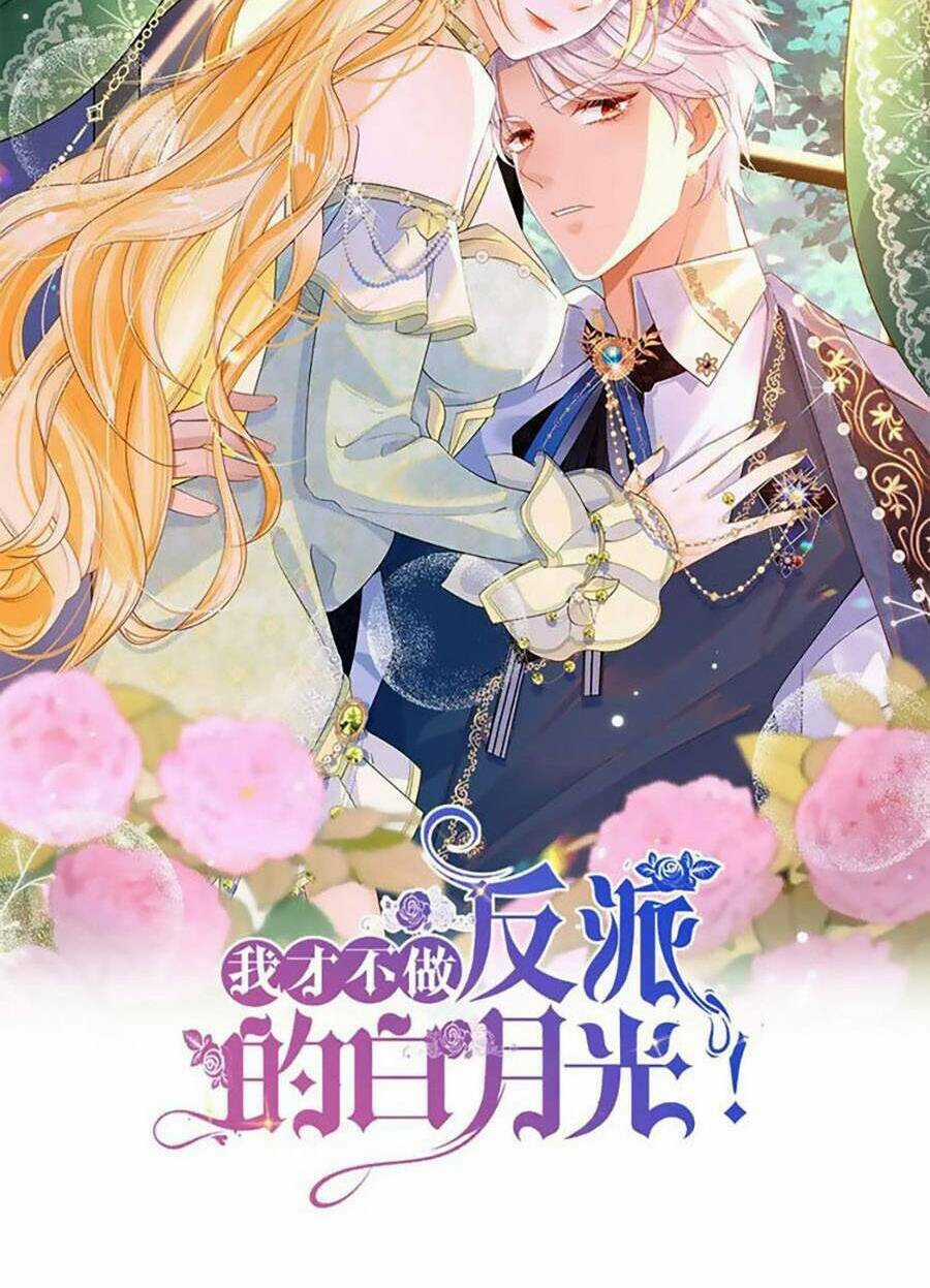 Tôi Không Muốn Làm Bạch Nguyệt Quang Của Kẻ Phản Diện Chapter 64 trang 14