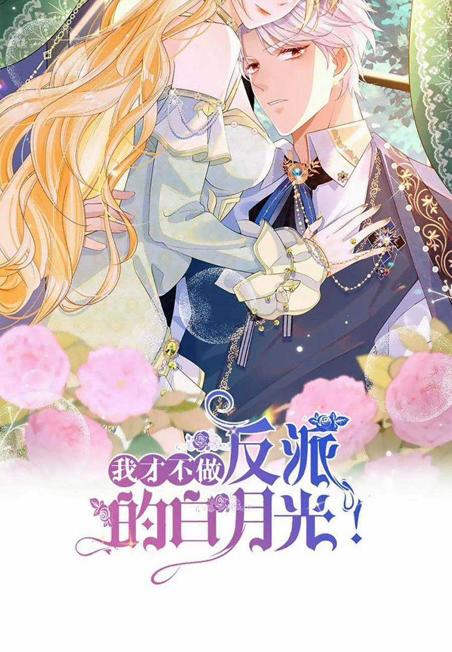 Tôi Không Muốn Làm Bạch Nguyệt Quang Của Kẻ Phản Diện Chapter 81 trang 21